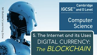 IGCSE Computer Science 202325 ​​ The Internet and its Uses 4 BLOCKCHAIN [upl. by Giulietta]