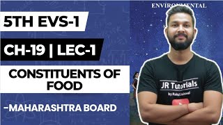 5th EVS1  Chapter 19  Constituents of Food  Lecture 1  Maharashtra Board [upl. by Aihsenrad]