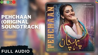 Pehchaan  OST AUDIO  Yashal Shahid Raafay Israr  HUM TV [upl. by Suilienroc]