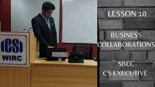 Lesson 10  Business Collaborations  CS Executive  SBEC [upl. by Akemrehs]