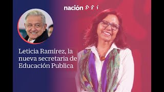 Leticia Ramírez la nueva secretaria de Educación Publica [upl. by Akihdar510]