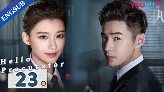 Hello Procurator EP23  Female Procurator Growth Drama  Sun YiZhang HaoweiZhu Yuchen  YOUKU [upl. by Cortney]