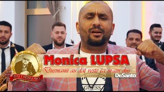 Monica LUPSA  Dusmanii au dat veste ca mam dus  NEW 2019 [upl. by Orsola21]