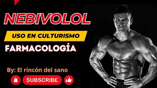 Nebivolol LOVIBON  Uso en Culturismo FARMACOLOGÍA [upl. by Almira]