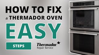 How to Fix A Thermador Oven Thats Not Heating [upl. by Aral202]