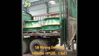 24101102 SB Mining Delivery Mantle HP500C160 wearresistant [upl. by Messing259]