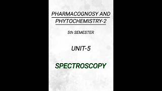 Pharmacognosy25th semunit5SPECTROSCOPY pharmacy pharmacynotes shorts [upl. by Lawton]