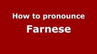 How to pronounce Farnese ItalianItaly  PronounceNamescom [upl. by Reh]