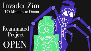 Invader Zim  10 Minutes to Doom Animation Collab CLOSED [upl. by Durware]