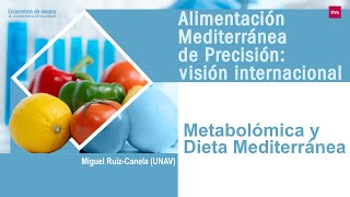 41 METABOLÓMICA Y DIETA MEDITERRÁNEA ALIMENTACIÓN MEDITERRÁNEA DE PRECISIÓN VISIÓN INTERNACIONAL [upl. by Bevon]