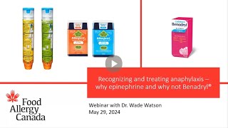 Webinar Recognizing and treating anaphylaxis – why epinephrine and why not Benadryl® [upl. by Aiuoqes]