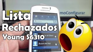 como sacar un contacto de la lista de rechazados samsung Galaxy Young S6310 español Full HD [upl. by Reppiks800]