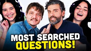 PEDRO PASCAL amp OSCAR ISAAC ANSWER THE WEBS MOST SEARCHED QUESTIONS Reaction  WIRED [upl. by Ikceb994]