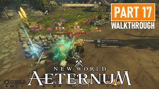 New World Aeternum Playthrough Part17  Main Quest Walkthrough  Hiro6T [upl. by Foskett360]