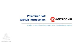 PolarFire® SoC GitHub Introduction [upl. by Nomae]