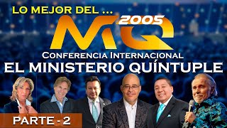 LO MEJOR DE LA CONFERENCIA EL MINISTERIO QUINTUPL 2005  PARTE 2 [upl. by Eiramlehcar]