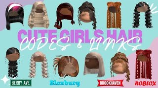 GIRLS HAIR CODES amp LINKS  Brookhaven Bloxburg Berry Avenue  ROBLOX [upl. by Aelgna881]