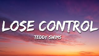 Teddy Swims  Lose Control Lyrics [upl. by Coffey]