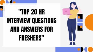 Top 20 HR Interview Questions and Answers for Freshers in 2024InterviewPreparationHRInterviewTips [upl. by Manley]