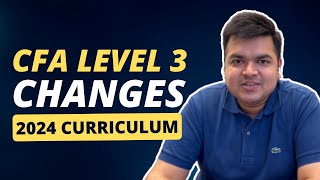 CFA Level 3 Changes  2024 Unveiling the Updated Curriculum [upl. by Culver]