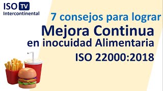 7 consejos para lograr la mejora continua en inocuidad alimentaria iso22000 versión 2018 [upl. by Horsey236]