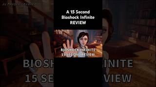 A 15 Second Bioshock Infinite REVIEW bioshock bioshockinfinite horrorgaming horrorstories [upl. by Stronski513]