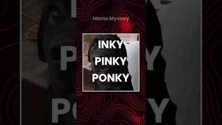 Inki Pinky Ponky Meme Explained shorts [upl. by Eanert727]