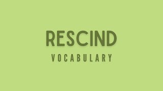 What is the meaning of Rescind [upl. by Aer]