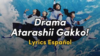 Atarashii Gakko  Drama Lyrics Español [upl. by Lisab]