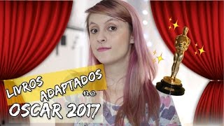 ADAPTAÇÕES DE LIVROS INDICADAS AO OSCAR 2017 [upl. by Pettit718]