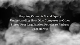 Mapping Cannabis Social Equity understanding how Ohio compares to Other States Post Legalization [upl. by Donal]