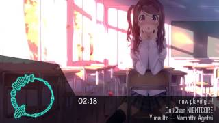 NIGHTCORE Yuna Ito  Mamotte Agetai [upl. by Kcirrek410]