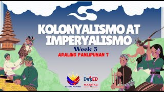 KOLONYALISMO AT IMPERYALISMO ARPAN 7 WEEK 5 MATATAG CURRICULUM matatagcurriculum Arpan [upl. by Zapot]