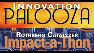 2018 Innovation Palooza and Rothberg Catalyzer ImpactaThon Highlights [upl. by Erfert935]