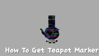 HOW TO GET TEAPOT MARKER IN FIND THE MARKERS [upl. by Nessaj700]