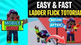 How To Ladder Flick On Mobile EASY GUIDE [upl. by Alludba526]