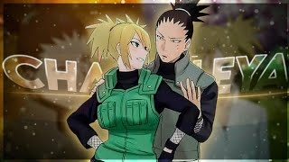 Shikamaru X Temari  Chaleya  Naruto Shippuden EditAMV [upl. by Siderf]