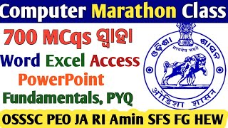 Computer 7 Hour Marathon Class 700 Mcqs ସ୍ୱାହା  Word Access Excel PowerPointFor All OSSSC Exam [upl. by Mapes740]