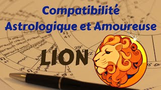 Compatibilité Astrologique et Amoureuse du signe LION ♌ [upl. by Evie]