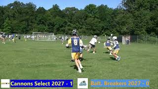 Maryland Club Lacrosse Cannons Select 2027 vs Baltimore Breakers 2027 [upl. by Idisahc]