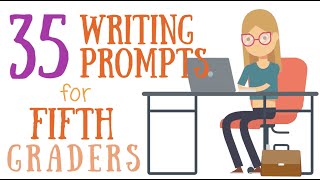 35 Writing Prompts for Fifth Graders c [upl. by Idou]