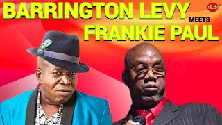 REGGAE MIX BARRINGTON LEVY MEETS FRANKIE PAUL REGGAE LOVERS ROCK MIX 2023 REGGAE BEST HITS [upl. by Dumanian122]