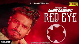 SUMIT GOSWAMI  RED EYE Audio Spectrum   Latest Haryanvi Songs Haryanavi 2019  Sonotek Media [upl. by Taffy47]