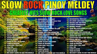 Slow Rock Love Songs Collection 🎸 Slow Rock Pinoy Medley Nonstop🎶 Best Lumang Tugtugin 70s 80s 90s [upl. by Kimbra684]