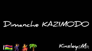 DIMANCHE KAZIMODO  KINSLEY M SEGA 2024 [upl. by Franza]