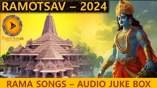 RAMOTSAV 2024  RAMA SONGS AUDIO JUKE BOX  AYODHYA RAM PRATISHTA [upl. by Elleiand753]