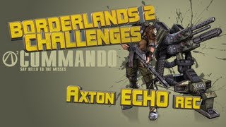 Borderlands 2 Axton ECHO reс guide [upl. by Zita136]