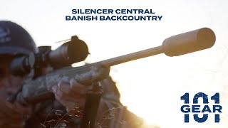 Gear 101  Silencer Central Banish Backcountry [upl. by How430]