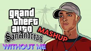 EMINEM SAN ANDREAS WITHOUT ME mashup [upl. by Loredo878]