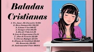 Baladas Cristianas para Orar y Concentrarse 💖 Las Mejores Canciones en Español [upl. by Lalage111]